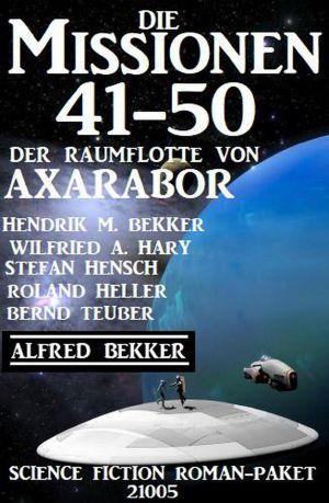 [Raumflotte von Axarabor - Missionen 41] • Die Missionen 041-050